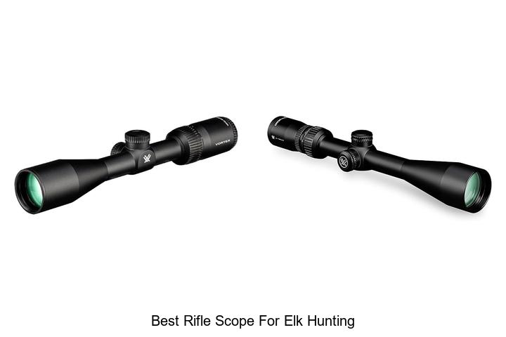 Top 12 Best Rifle Scope For Elk Hunting – Unbeatable Picks!