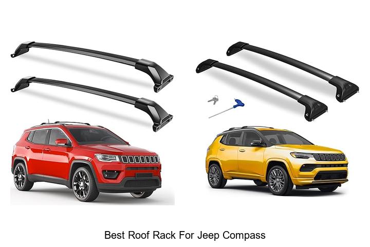 Top 12 Best Roof Rack For Jeep Compass You Must See Now