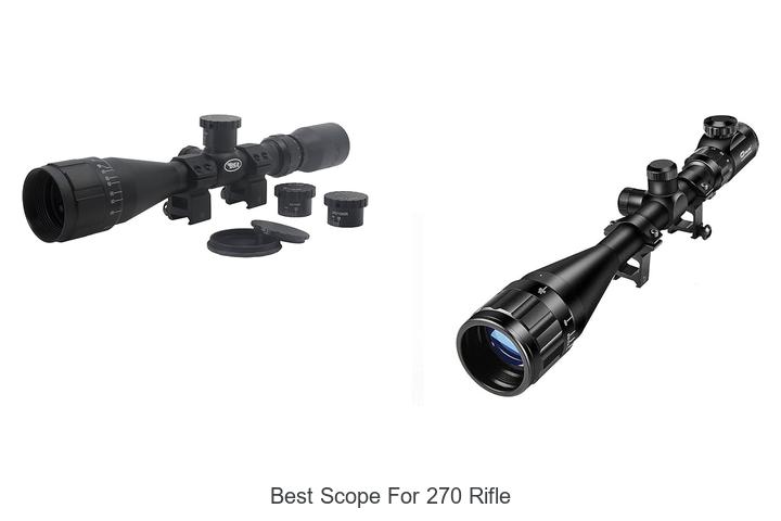 Top 12 Best Scope For 270 Rifle That Will Blow Your Mind!