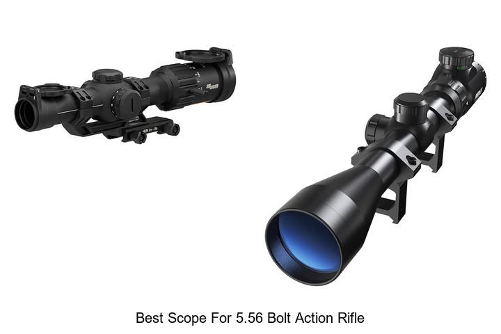 Top 12 Best Scope For 5.56 Bolt Action Rifle Revealed!