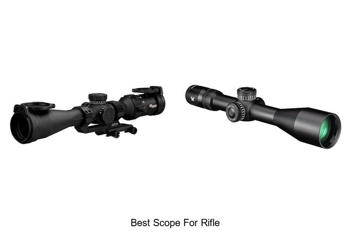 Top 12 Best Scope For Rifle That Will Blow Your Mind!