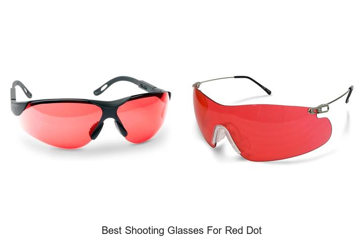 Top 12 Best Shooting Glasses for Red Dot You Need Now