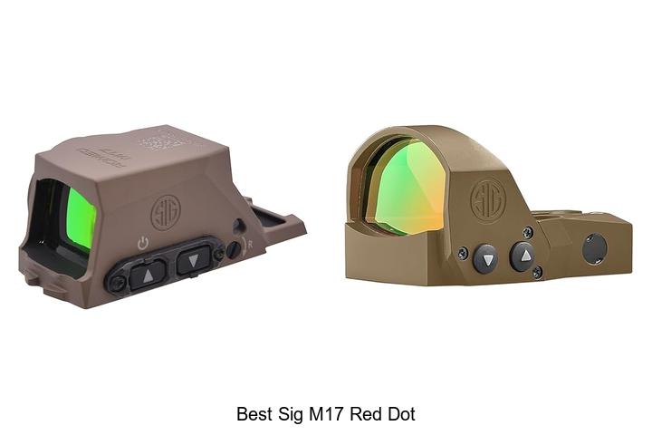 Top 12 Best Sig M17 Red Dot That Will Change Your Game