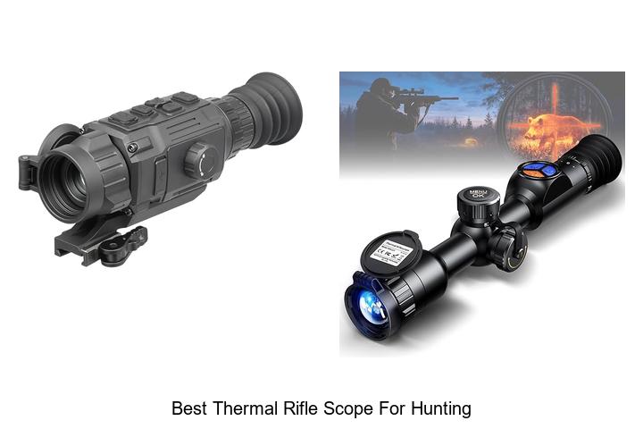 Top 12 Best Thermal Rifle Scope for Hunting You Need Now
