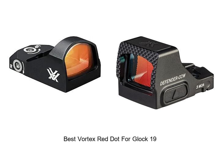 Top 12 Best Vortex Red Dot for Glock 19 You Must See!