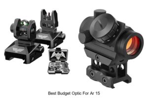 Top 15 Best Budget Optic For AR 15 You Can’t Miss!