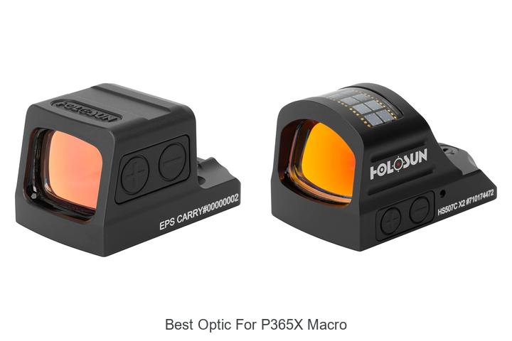 Top 15 Best Optic For P365X Macro You Can’t Miss!