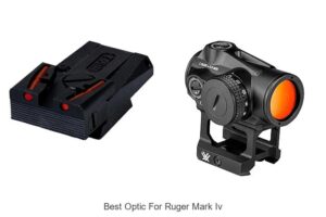 Top 15 Best Optic For Ruger Mark IV You Can’t Miss!
