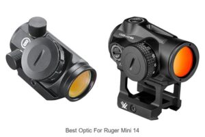 Top 15 Best Optic For Ruger Mini 14 That Will Blow Minds