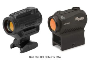 Top 15 Best Red Dot Optic For Rifle That Will Blow Your Mind