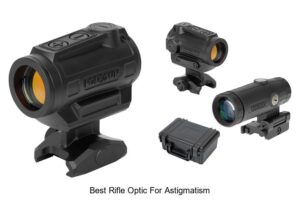 Top 15 Best Rifle Optic For Astigmatism You Can’t Miss