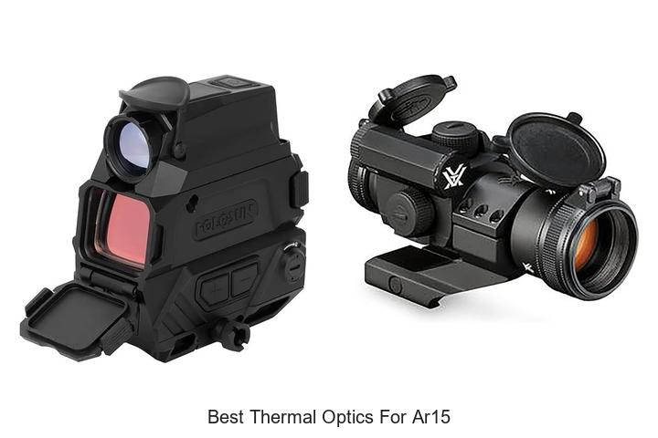 Top 15 Best Thermal Optics for AR15 That Experts Swear By