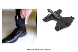 Top 12 Best Ankle Knife Holster You Can’t Miss Today
