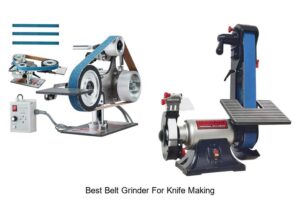 Top 12 Best Belt Grinder For Knife Making You Need Today