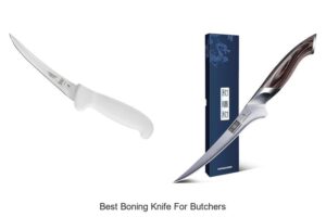 Top 12 Best Boning Knife For Butchers You Can’t Miss!