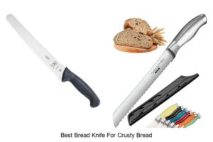 Top 12 Best Bread Knife for Crusty Bread You Need Today!