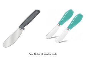 Top 12 Best Butter Spreader Knife That Will Transform Breakfast