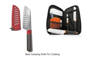 Top 12 Best Camping Knife For Cooking You Can’t Miss!