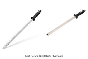 Top 12 Best Carbon Steel Knife Sharpener You Can’t Miss