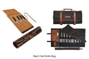 Top 12 Best Chef Knife Bag You Can’t Cook Without!