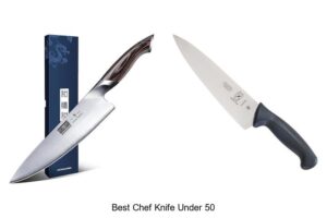 Top 12 Best Chef Knife Under 50 You Can’t Miss Today