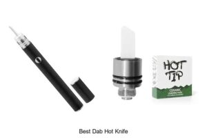 Top 12 Best Dab Hot Knife You Can’t Miss Today!