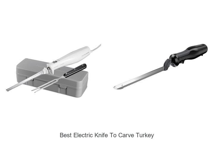 Top 12 Best Electric Knife To Carve Turkey Like A Pro!