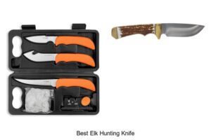 Top 12 Best Elk Hunting Knife You Can’t Miss Today!