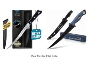 Top 12 Best Flexible Fillet Knife You Can’t Miss Today
