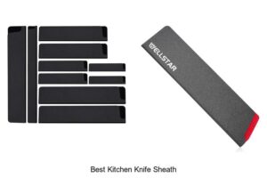 Top 12 Best Kitchen Knife Sheath You Can’t Miss Today
