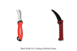 Top 12 Best Knife For Cutting Artificial Grass Revealed!