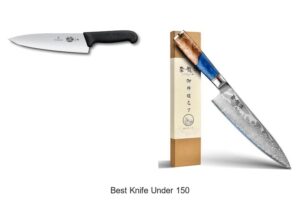 Top 12 Best Knife Under 150 That Will Blow Your Mind!