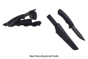 Top 12 Best Mora Bushcraft Knife You Can’t Miss Today