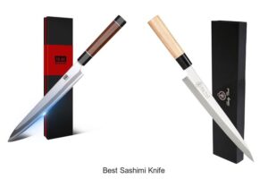 Top 12 Best Sashimi Knife That Will Change Your Slicing Game