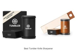Top 12 Best Tumbler Knife Sharpener That Will Amaze You!